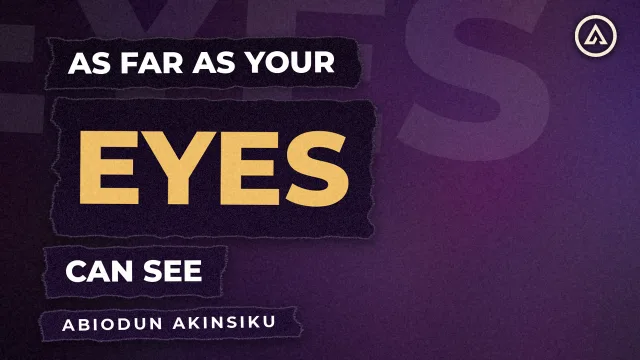 As Far As Your Eyes Can See - Abiodun Akinsiku, Alive Church