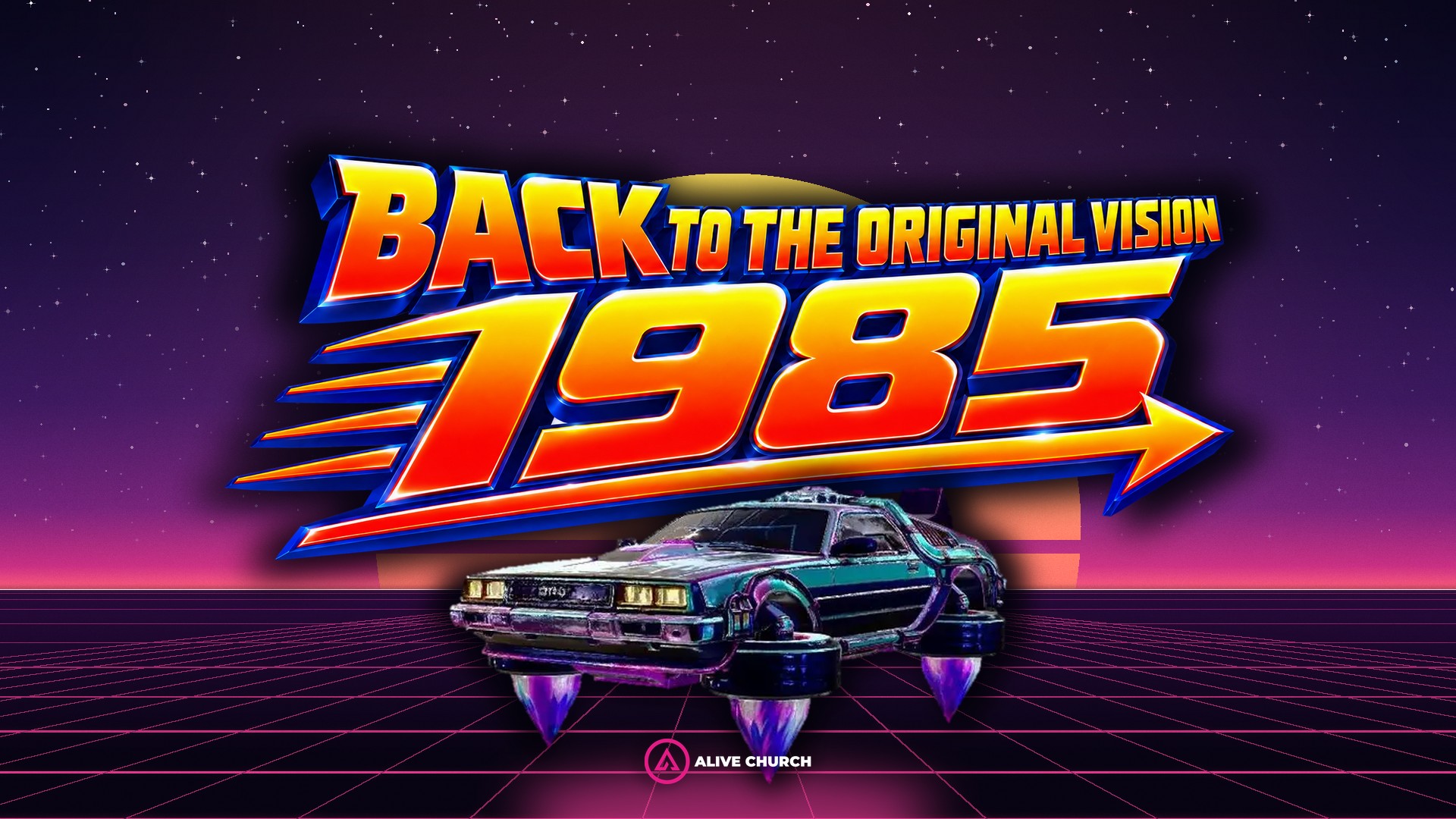 Back To The Original Vision: 1985 - sermon series at Alive Church