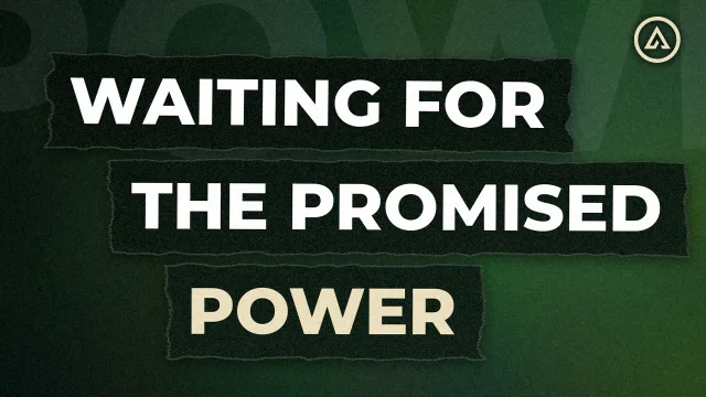 Waiting for the Promised Power - Alive Church