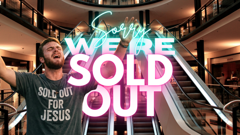 Sorry, We're Sold Out!